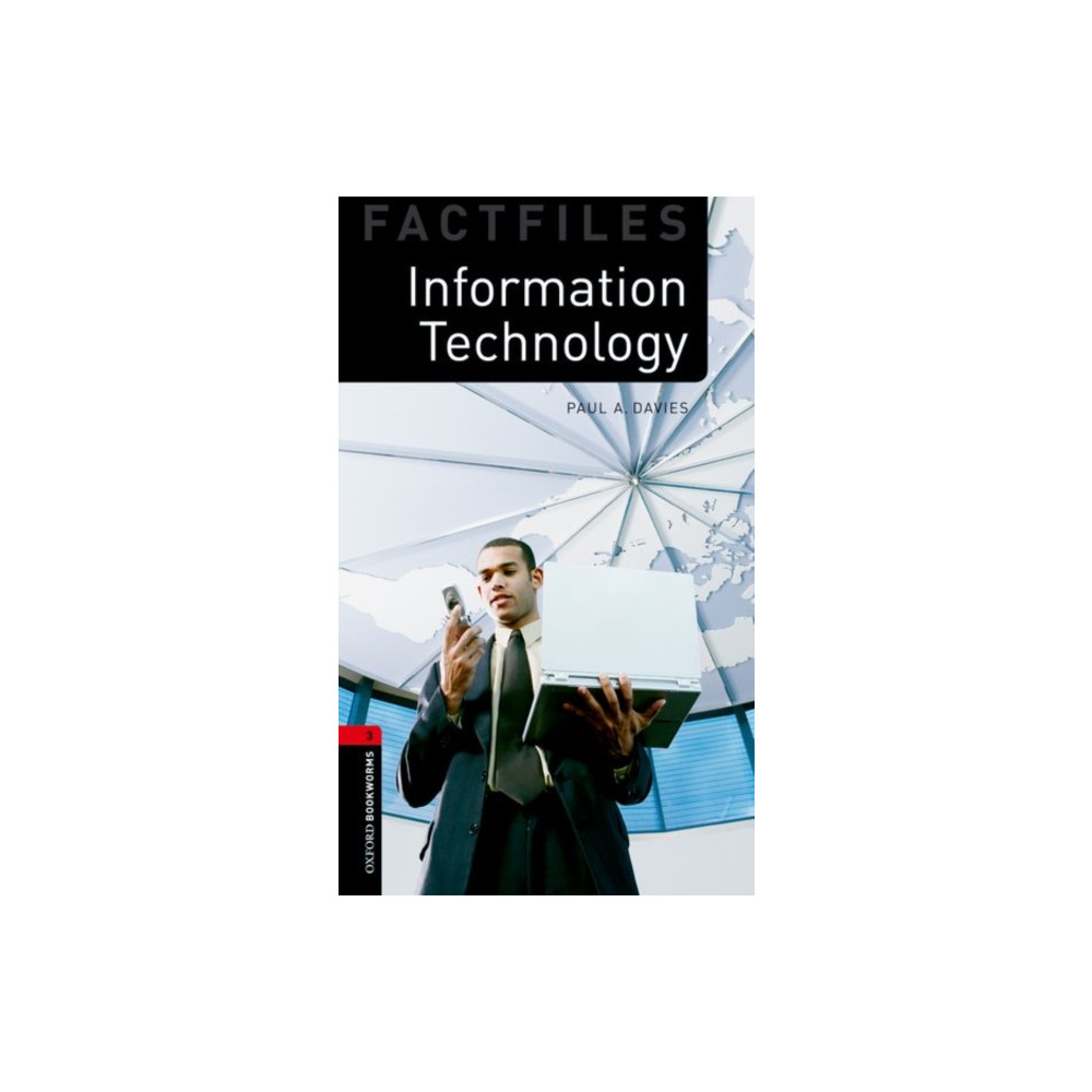 Oxford Bookworms Library Factfiles: Level 3:: Information Technology (häftad, english) Oxford University Press