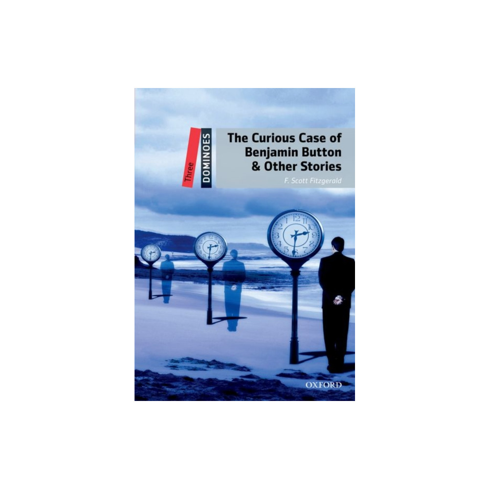 Dominoes: Three: The Curious Case of Benjamin Button (häftad, english) Oxford University Press