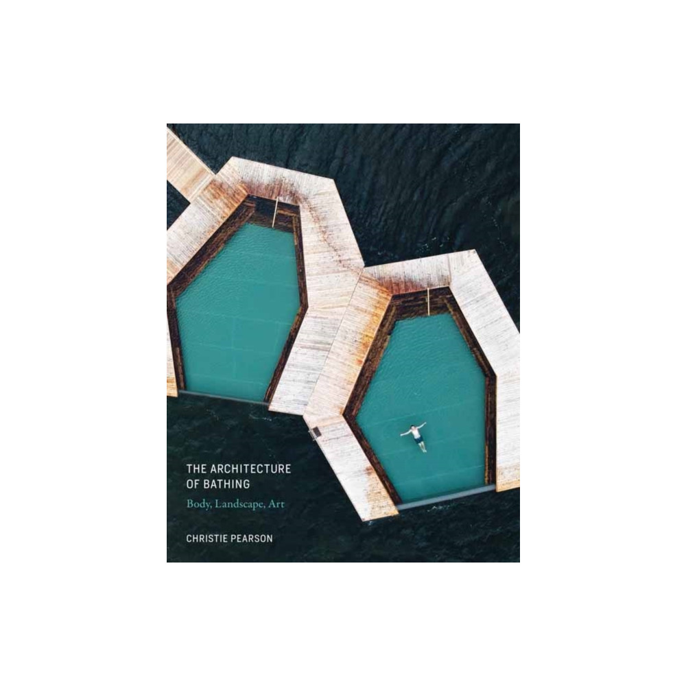 The Architecture of Bathing (inbunden, english) Mit press ltd