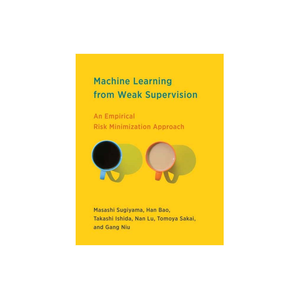 Machine Learning from Weak Supervision (inbunden, english) Mit press ltd