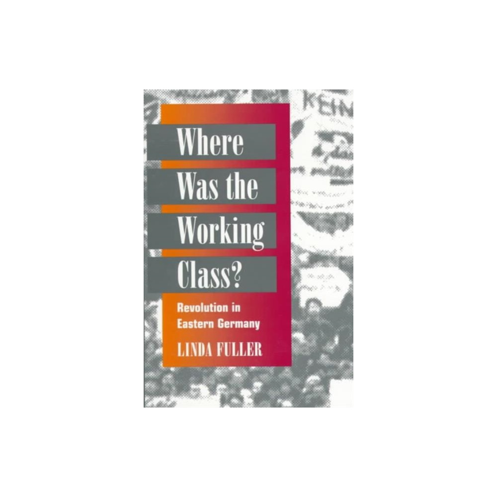 Where Was the Working Class? (häftad, english) University of illinois press