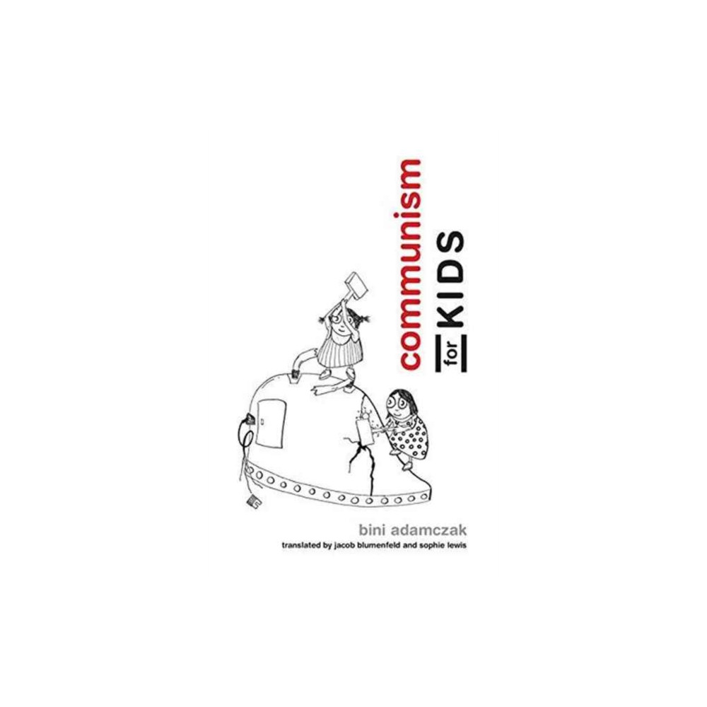 Communism for Kids (häftad, english) Mit press ltd