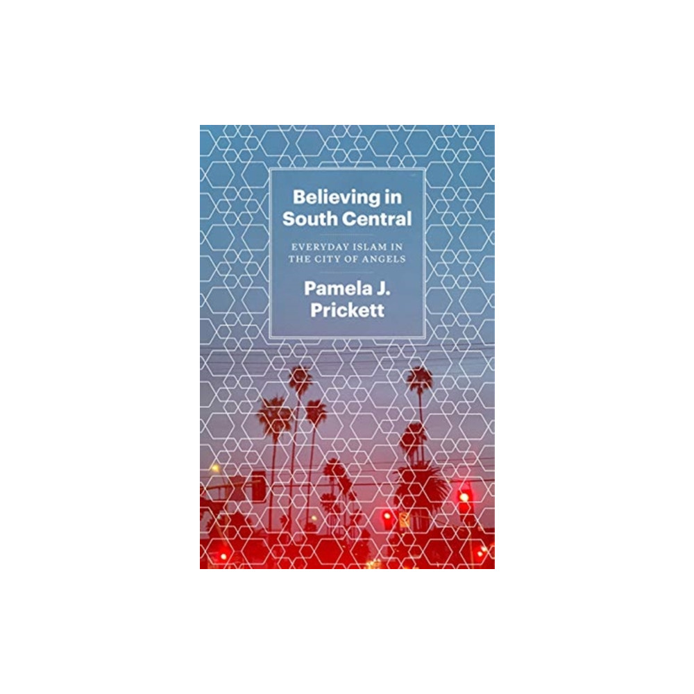 Believing in South Central (häftad, english) The university of chicago press