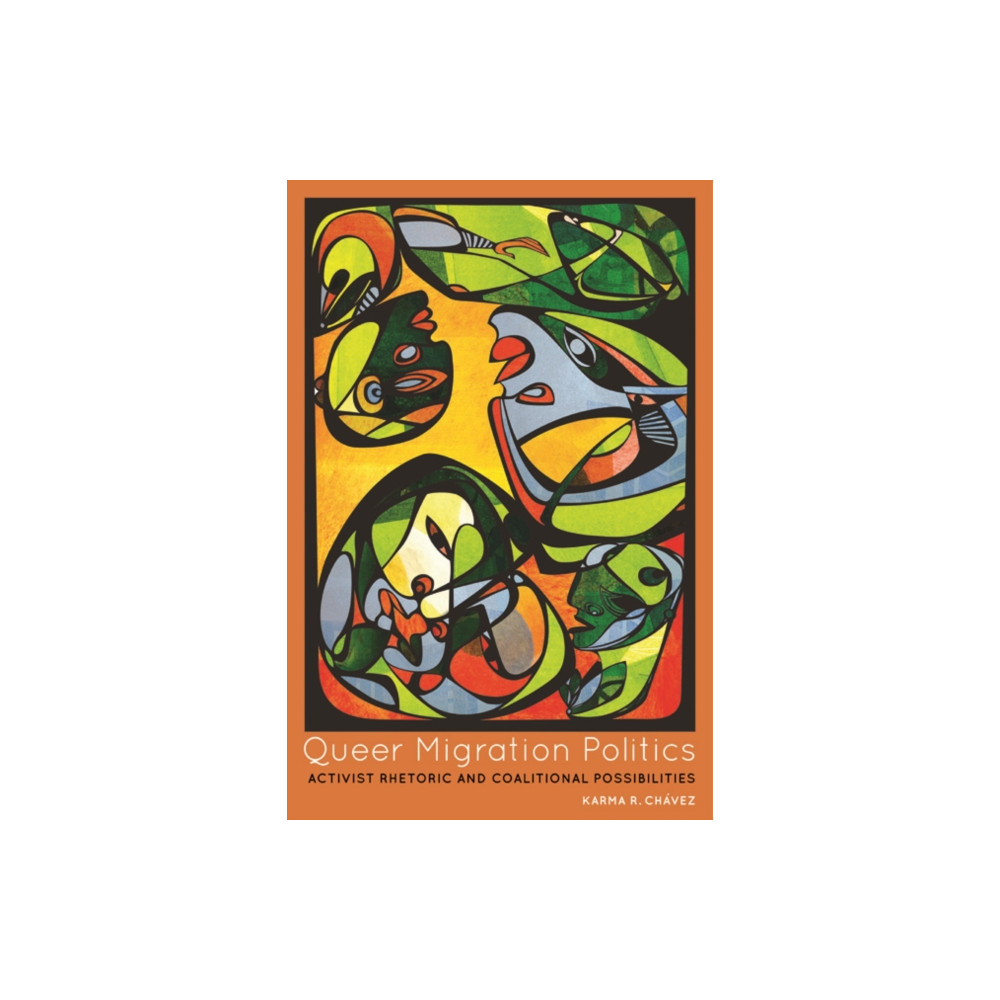 Queer Migration Politics (häftad, english) University of illinois press