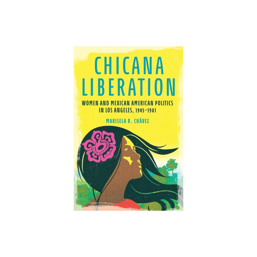 Chicana Liberation (häftad, english) University of illinois press