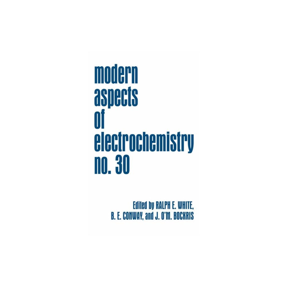 Modern Aspects of Electrochemistry 30 (inbunden, english) Springer Science+Business Media