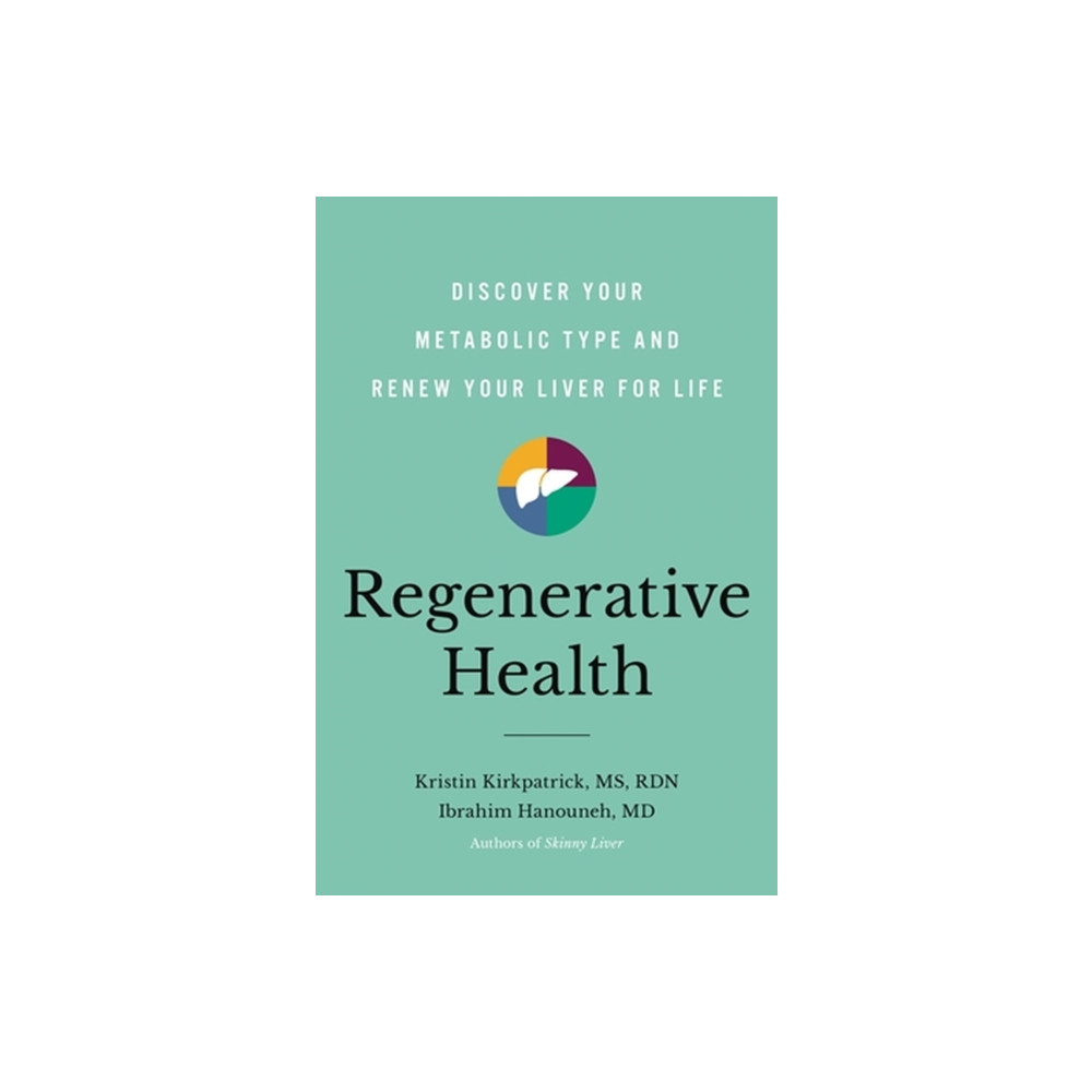 Regenerative Health (inbunden, english) Hachette Books