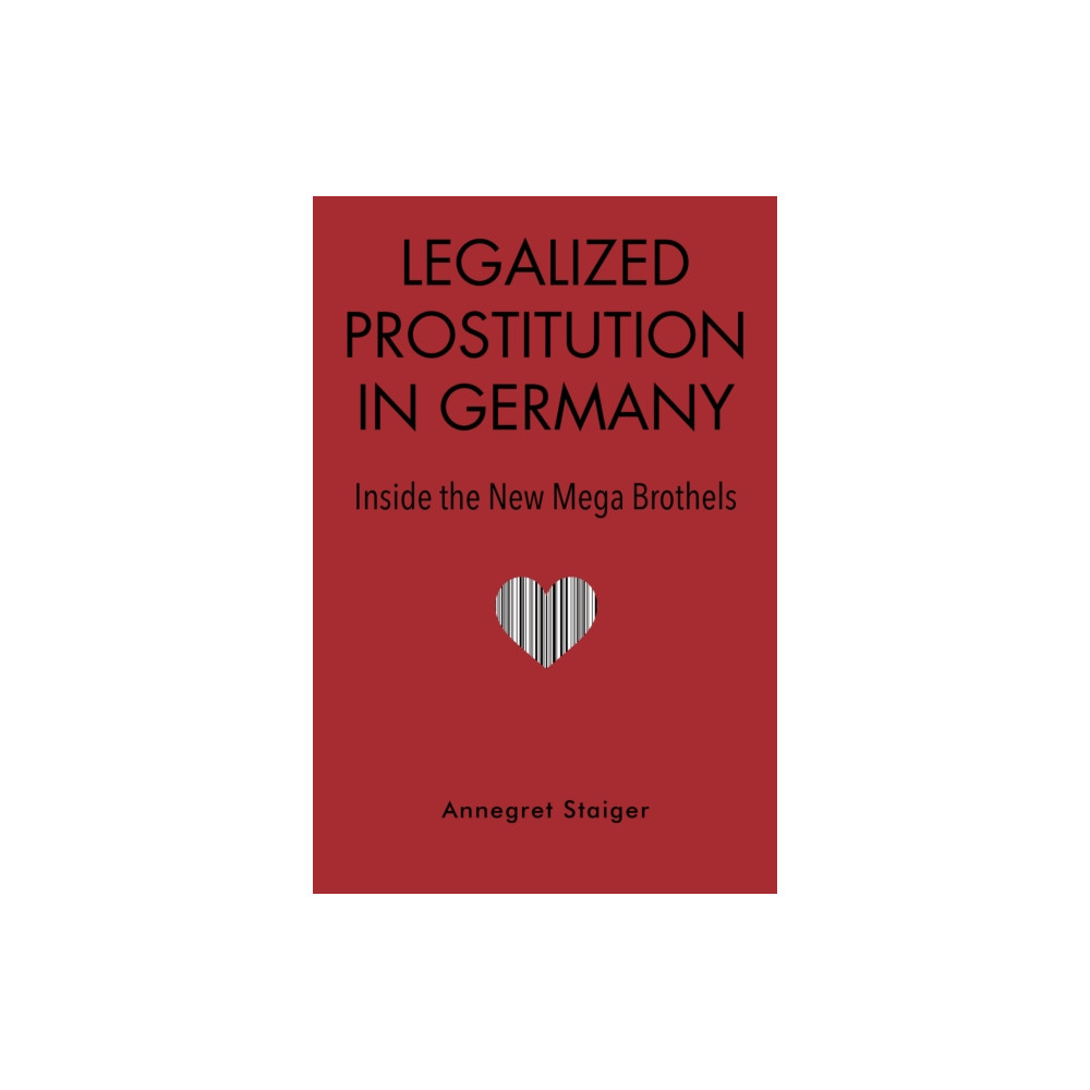 Legalized Prostitution in Germany (inbunden, english) Indiana university press