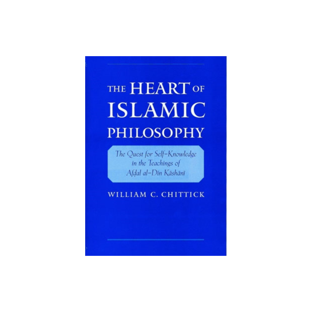 The Heart of Islamic Philosophy (inbunden, english) Oxford University Press Inc