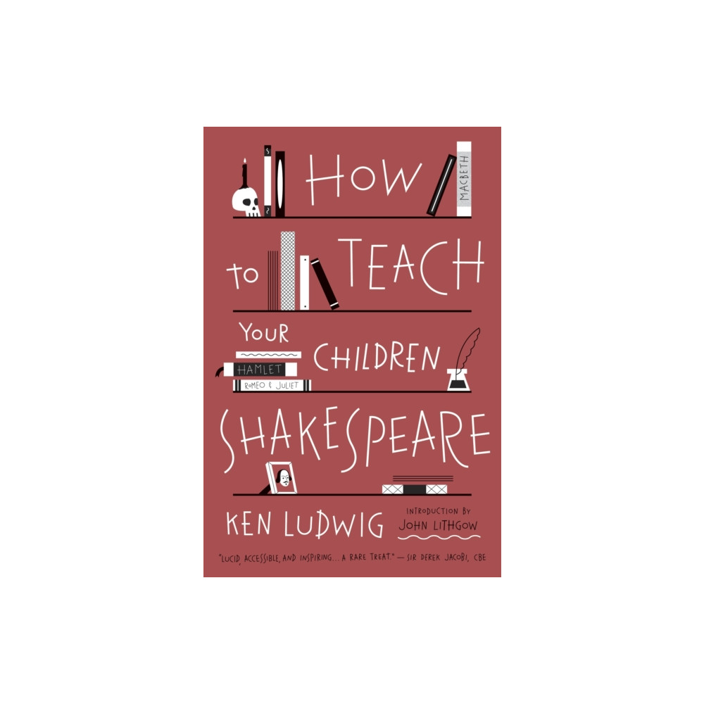 How to Teach Your Children Shakespeare (häftad, english) Broadway Books (A Division of Bantam Doubleday Del