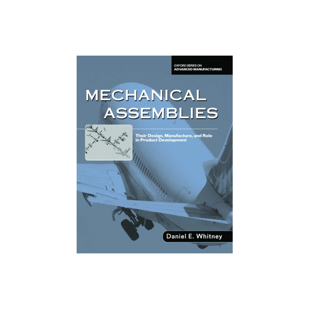 Mechanical Assemblies: (inbunden, english) Oxford University Press Inc