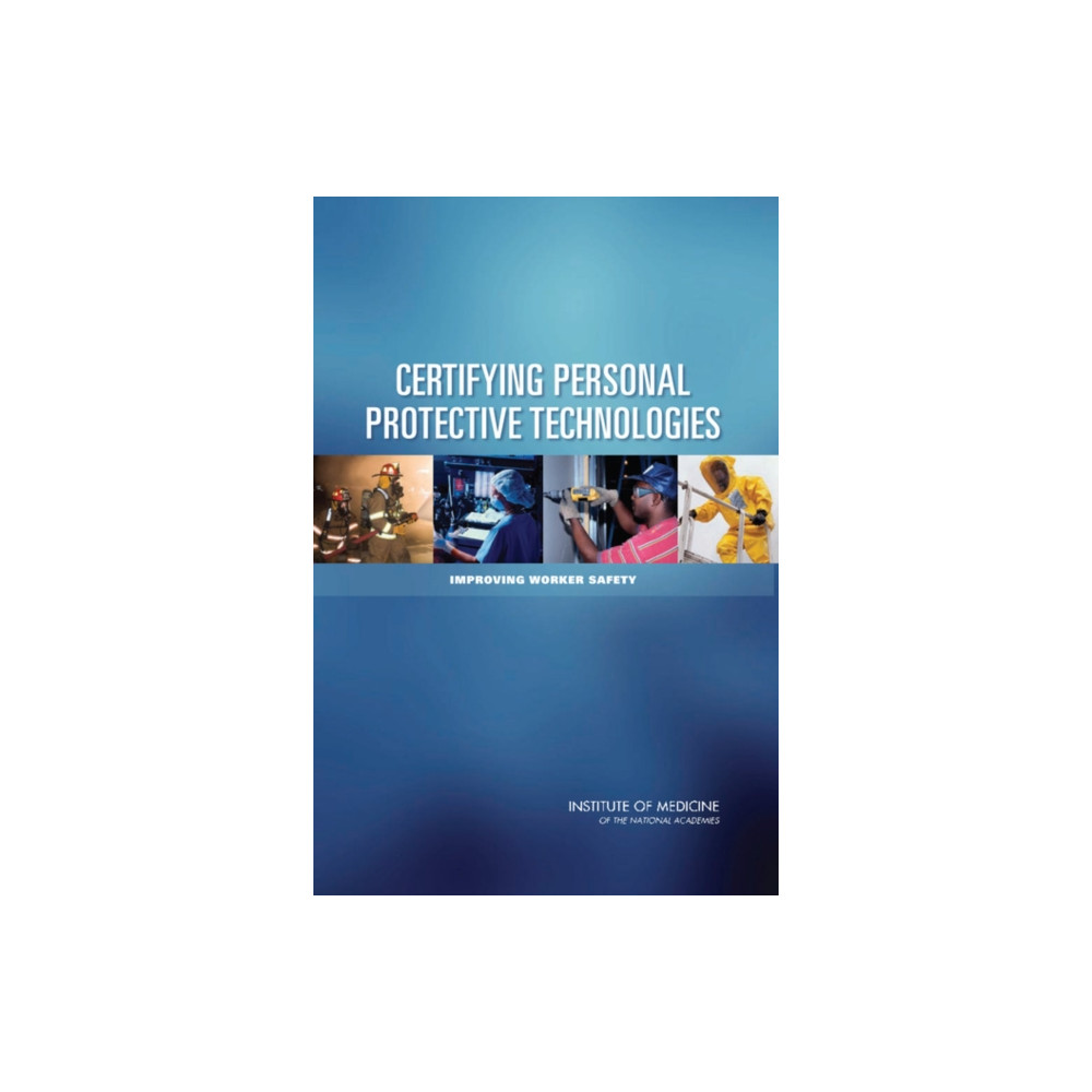Certifying Personal Protective Technologies (häftad, english) National Academies Press