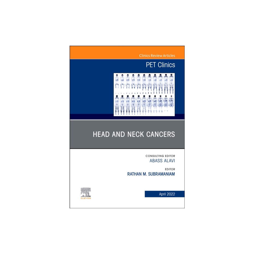 Head and Neck Cancers, An Issue of PET Clinics (inbunden, english) Elsevier - Health Sciences Division