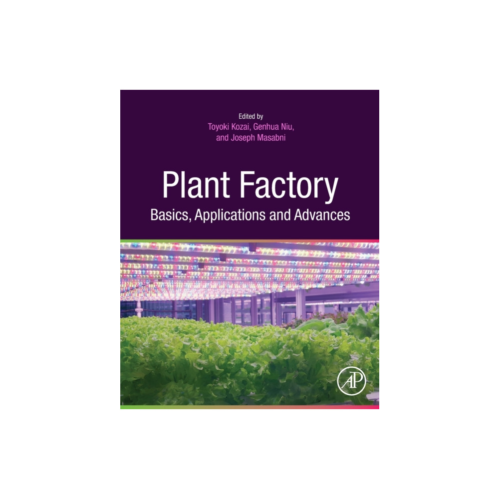Plant Factory Basics, Applications and Advances (häftad, english) Elsevier Science & Technology