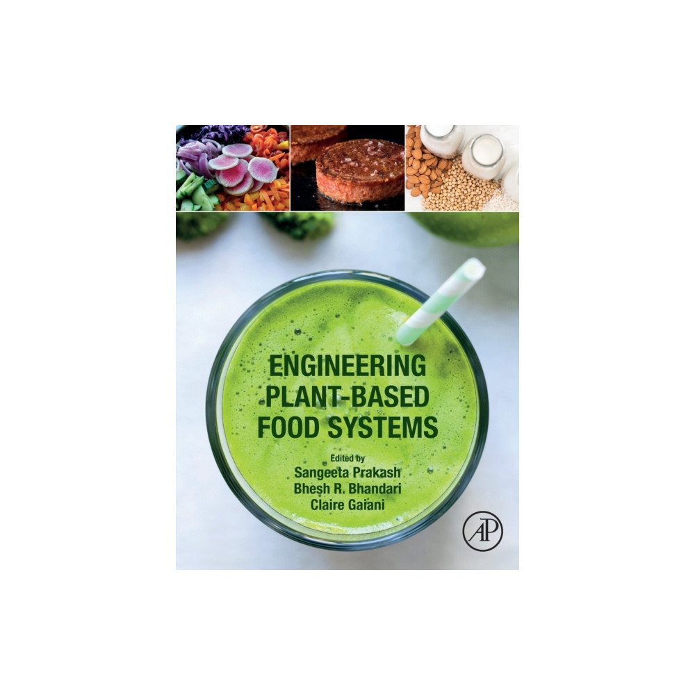 Engineering Plant-Based Food Systems (häftad, english) Elsevier Science & Technology