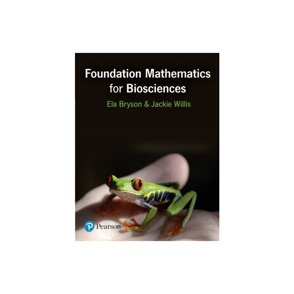 Foundation Mathematics for Biosciences (häftad, english) Pearson Education Limited