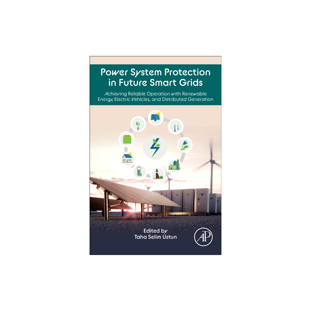 Power System Protection in Future Smart Grids (häftad, english) Elsevier Science & Technology