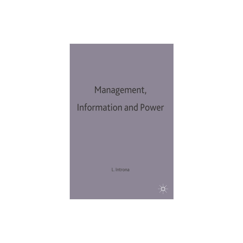 Management, Information and Power (häftad, english) Bloomsbury Publishing PLC
