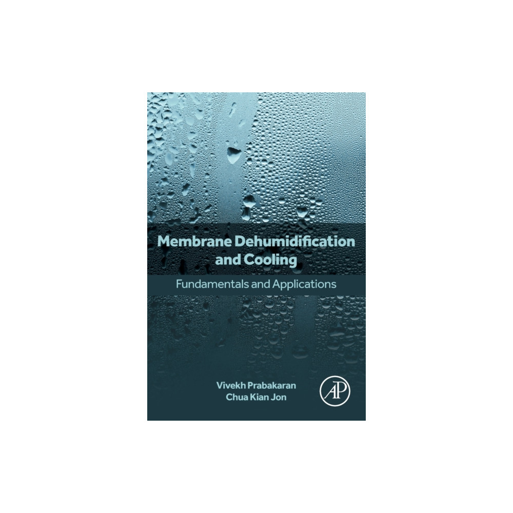 Membrane Dehumidification and Cooling (häftad, english) Elsevier Science & Technology