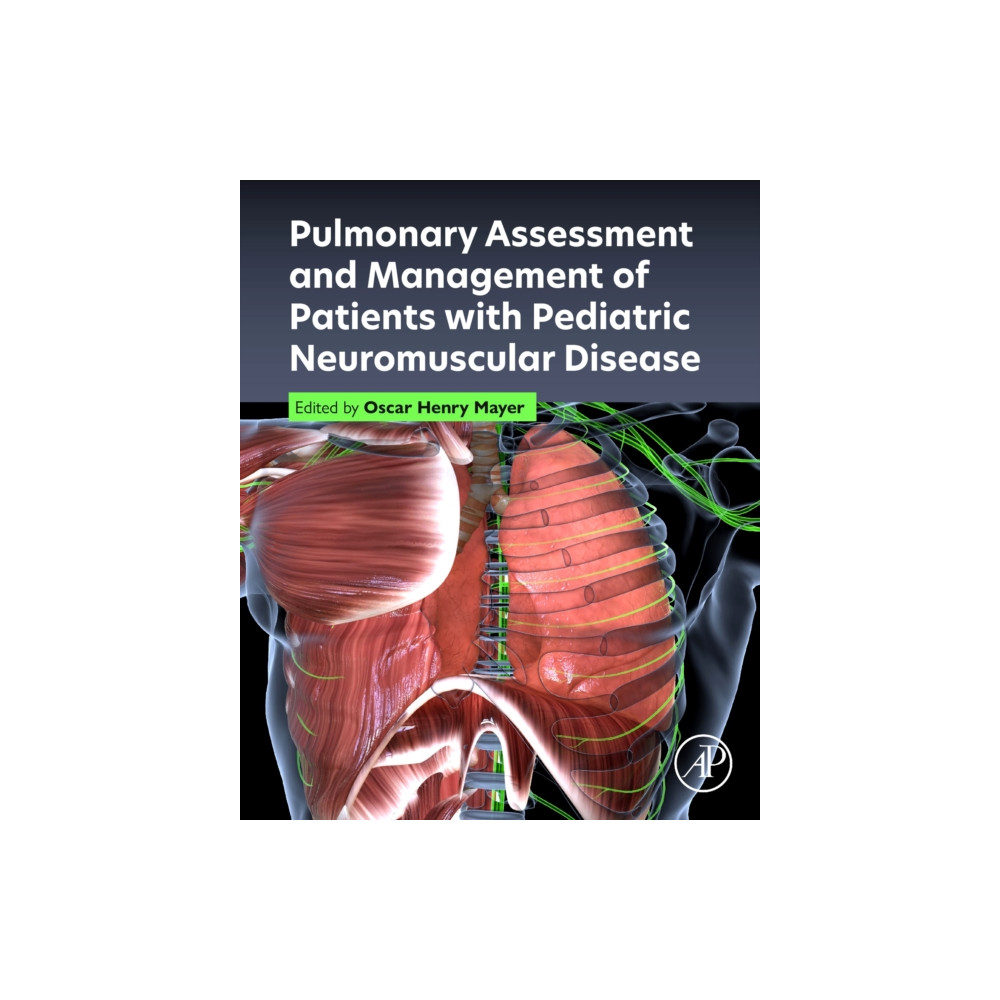 Pulmonary Assessment and Management of Patients with Pediatric Neuromuscular Disease (häftad, english) Elsevier Science & Technology