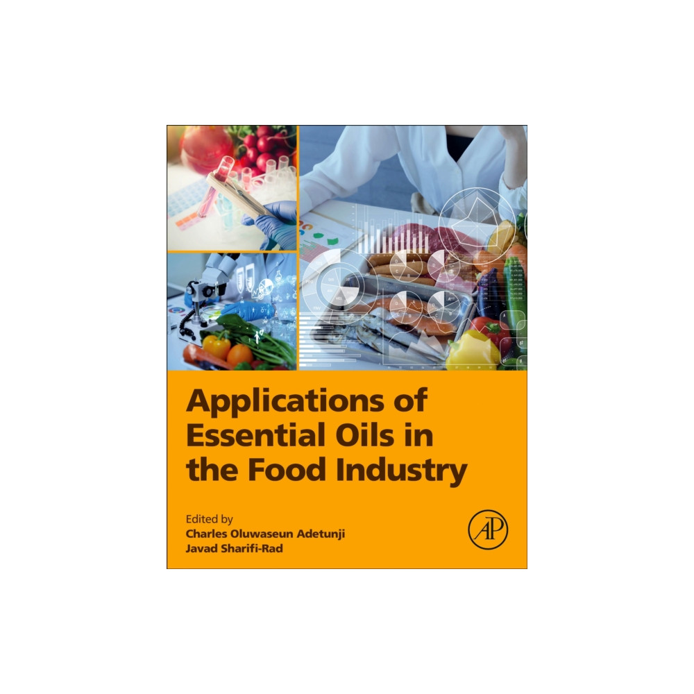 Applications of Essential Oils in the Food Industry (häftad, english) Elsevier Science & Technology