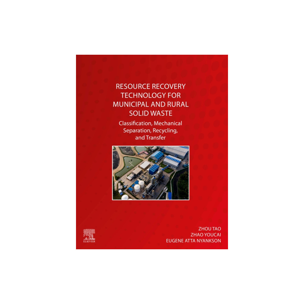 Resource Recovery Technology for Municipal and Rural Solid Waste (häftad, english) Elsevier - Health Sciences Division