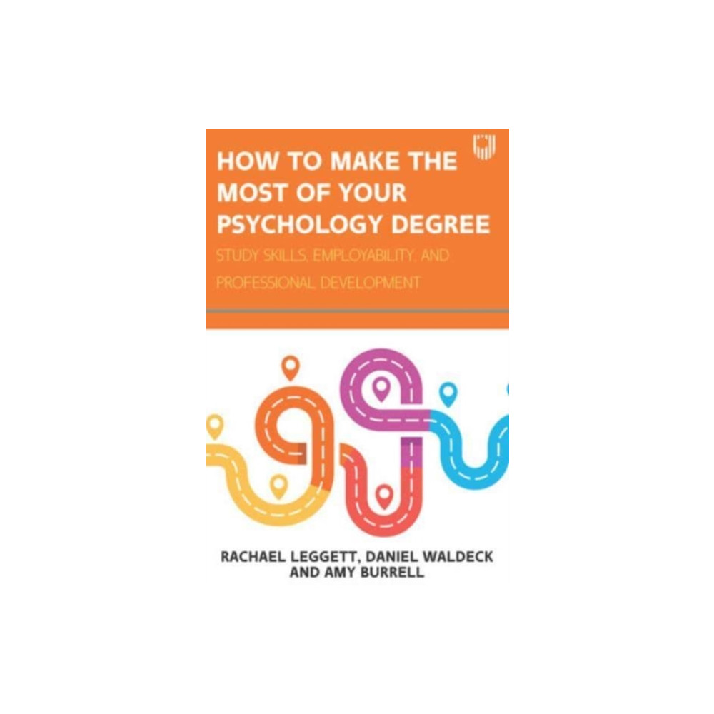 How to Make the Most of your Psychology Degree: Study Skills, Employability and Professional Development (häftad, english) Open University Press