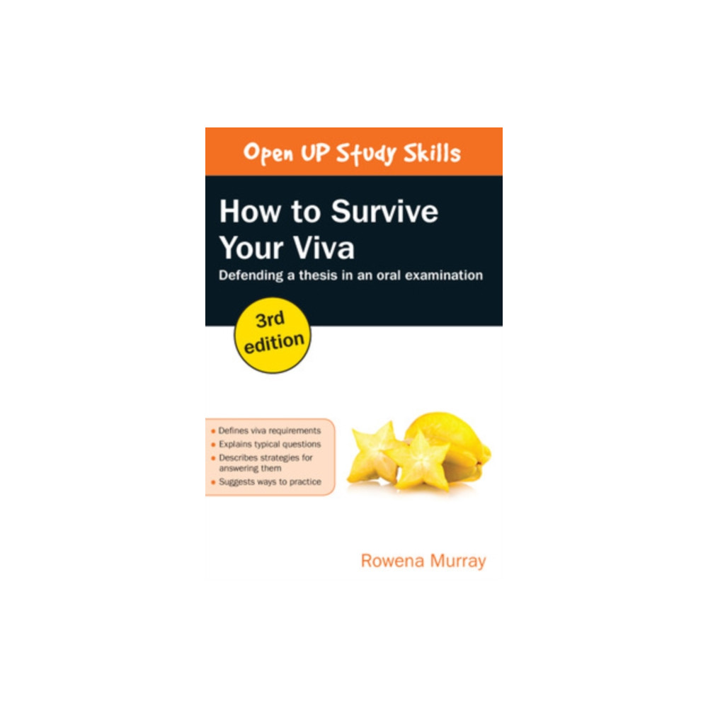 How to Survive Your Viva: Defending a Thesis in an Oral Examination (häftad, english) Open University Press