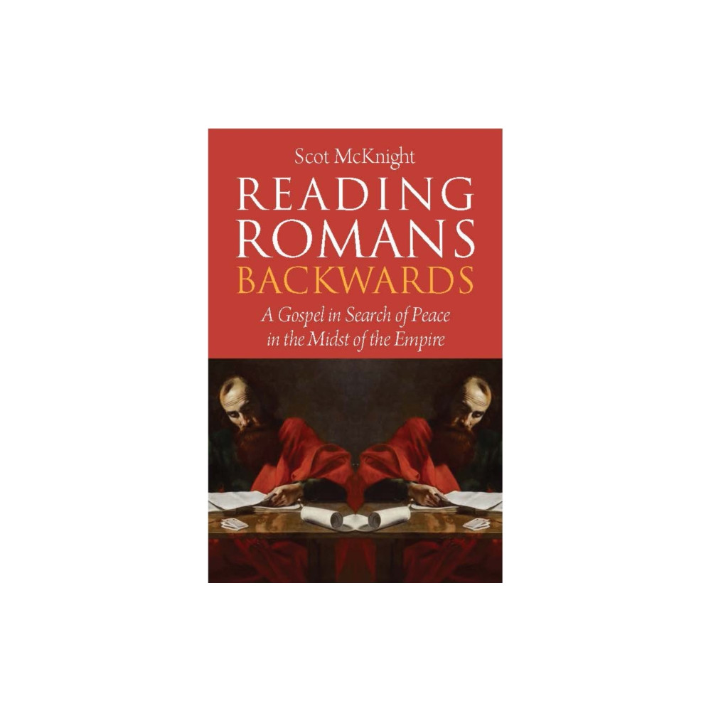 Reading Romans Backwards (häftad, english) SCM Press