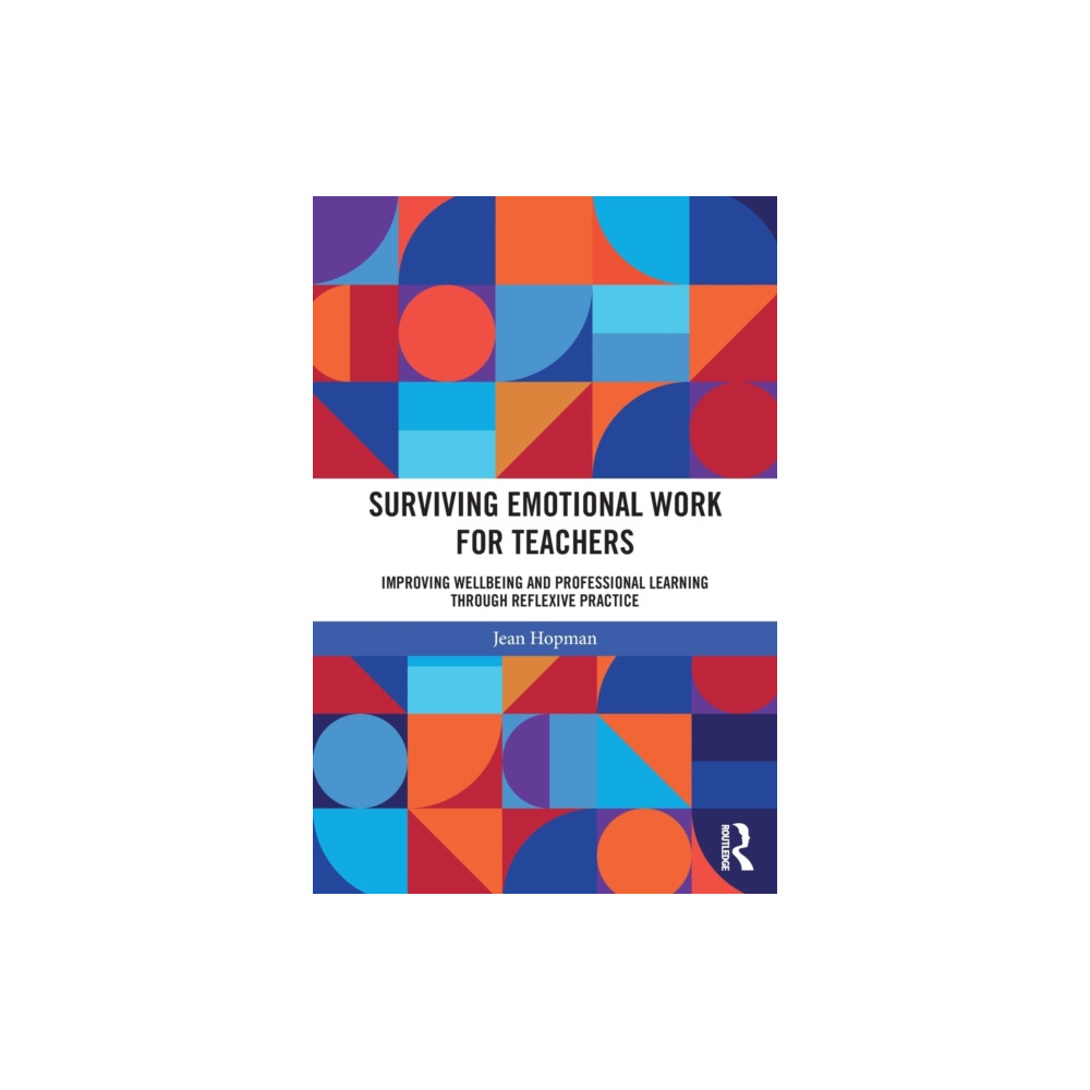 Surviving Emotional Work for Teachers (häftad, english) Taylor & francis ltd