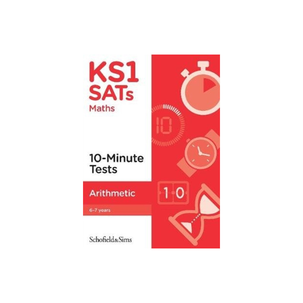 Schofield & Sims Ltd KS1 SATs Arithmetic 10-Minute Tests (häftad, eng)