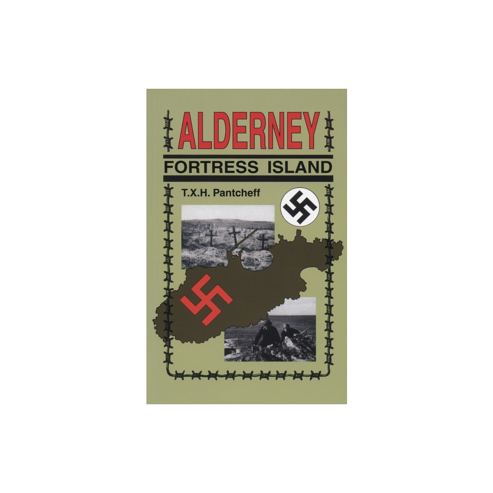 The History Press Ltd Alderney: Fortress Island (häftad, eng)