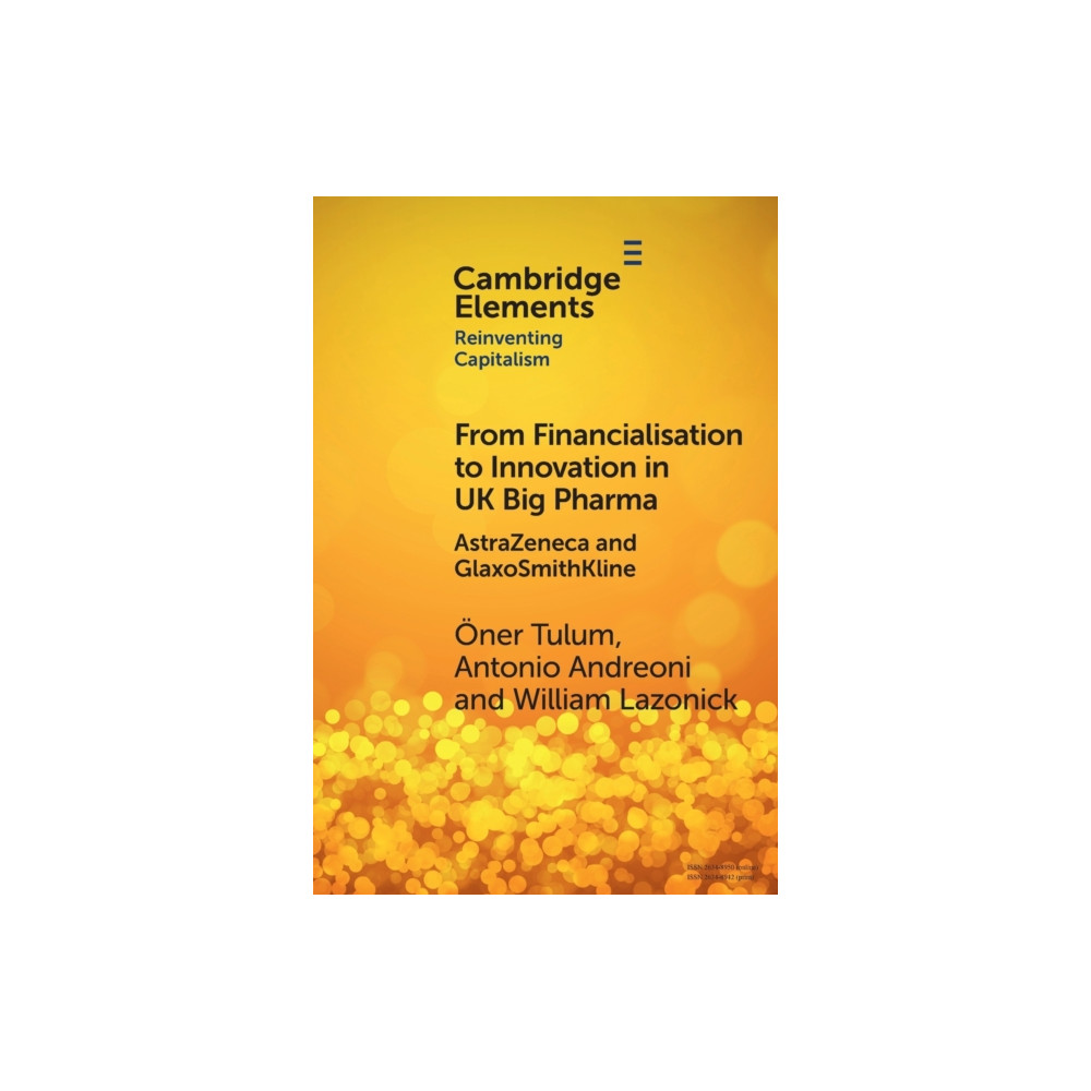 Cambridge University Press From Financialisation to Innovation in UK Big Pharma (häftad, eng)