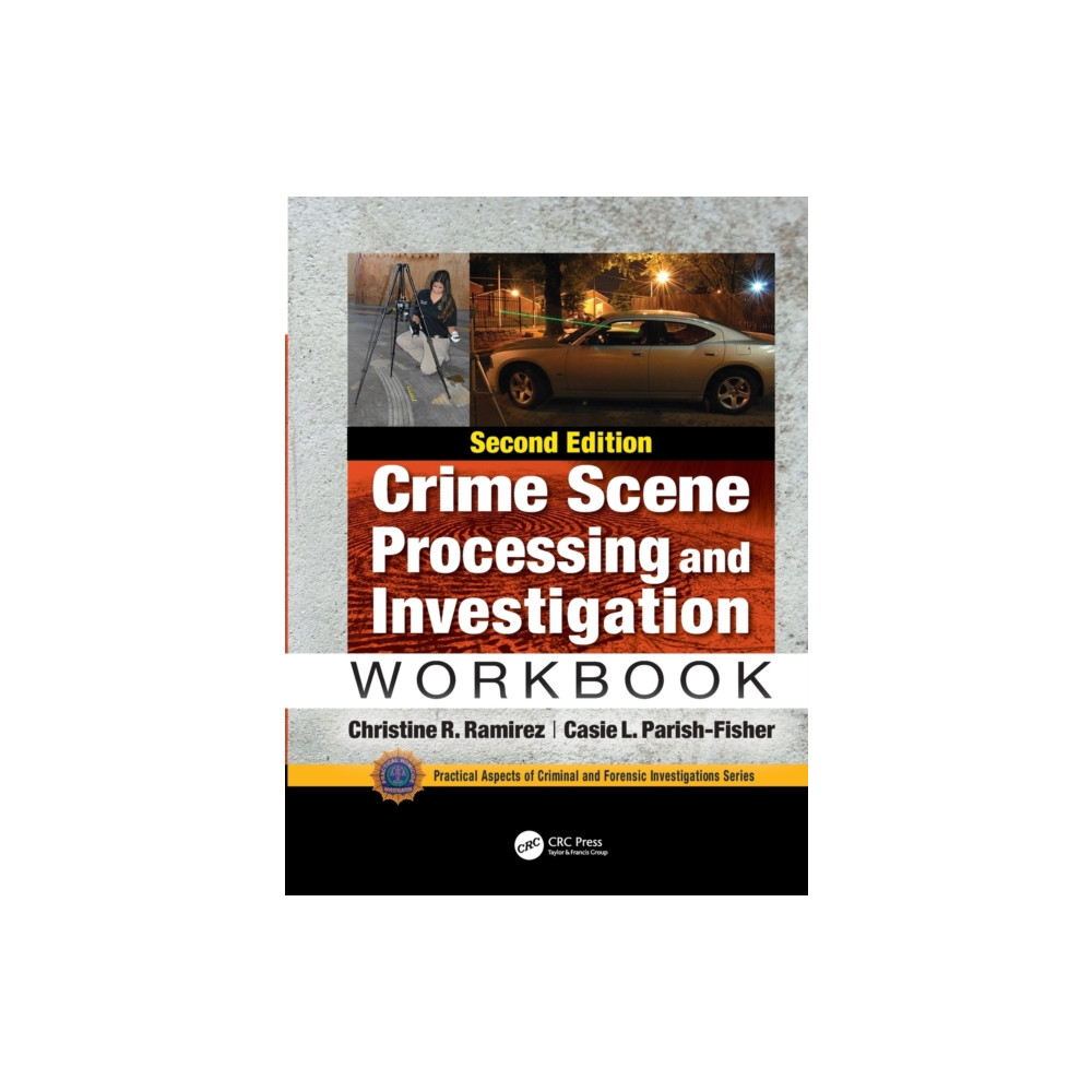 Taylor & francis ltd Crime Scene Processing and Investigation Workbook, Second Edition (häftad, eng)