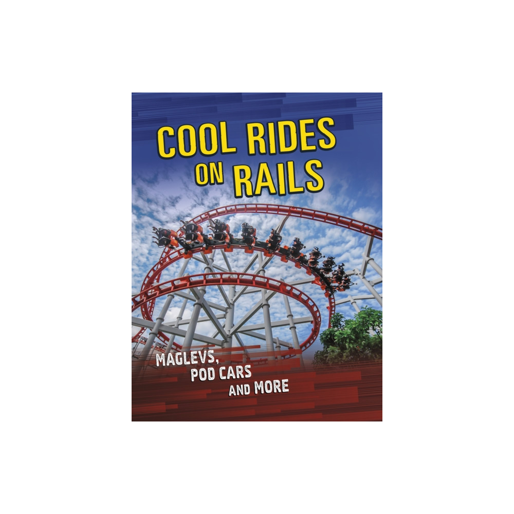 Capstone Global Library Ltd Cool Rides on Rails (häftad, eng)