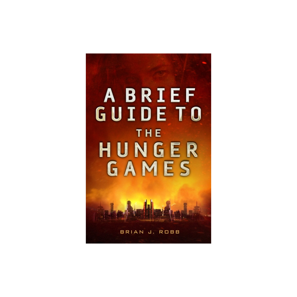 Little, Brown Book Group A Brief Guide To The Hunger Games (häftad, eng)