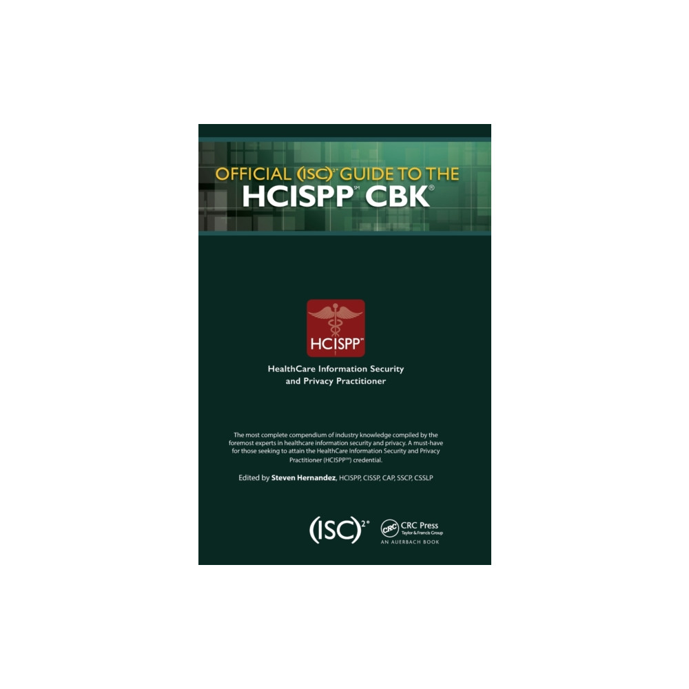 Apple academic press inc. Official (ISC)2 Guide to the HCISPP CBK (inbunden, eng)