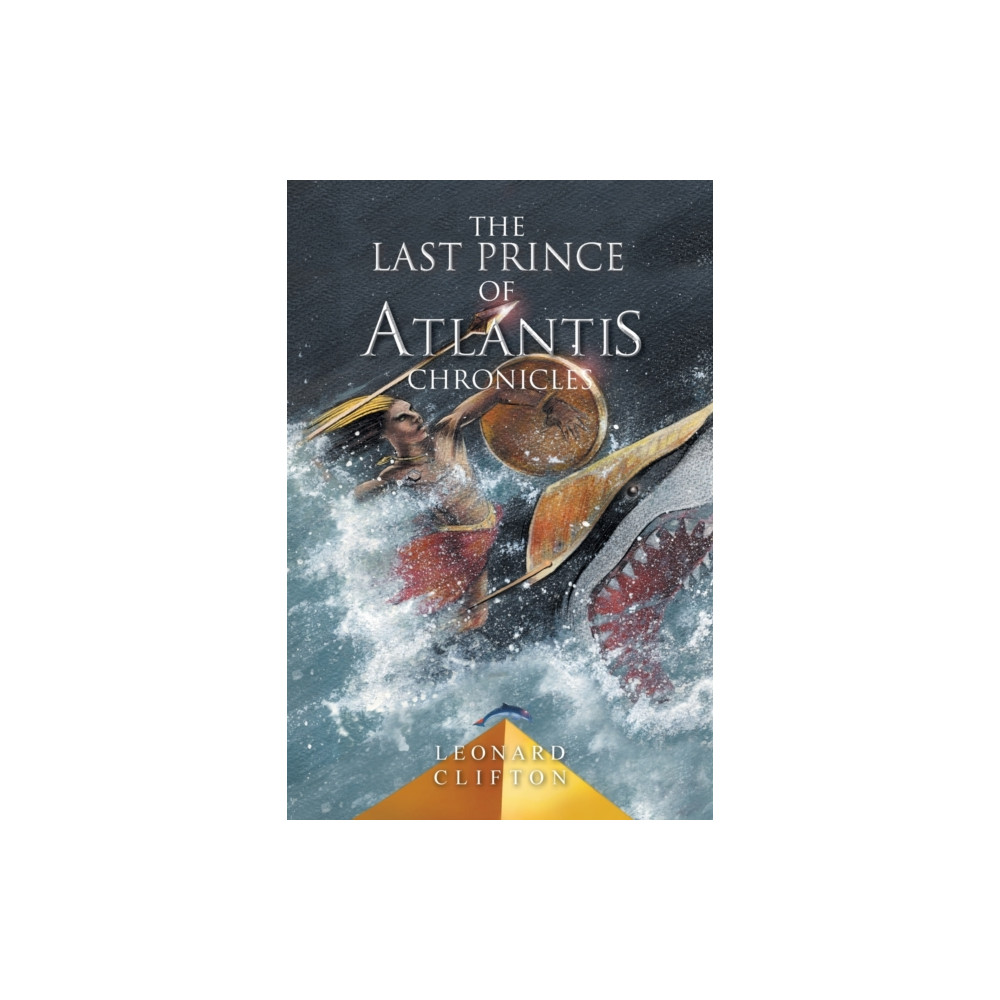 Xlibris Us The Last Prince of Atlantis Chronicles (häftad, eng)