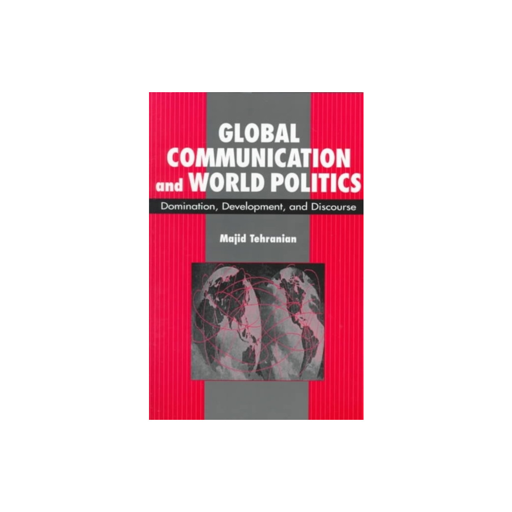 Lynne Rienner Publishers Inc Global Communication and World Politics (häftad, eng)