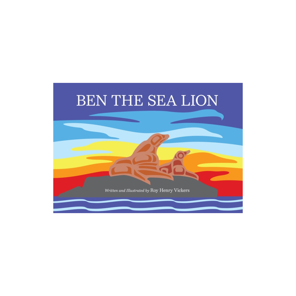 Harbour Publishing Ben the Sea Lion (inbunden, eng)