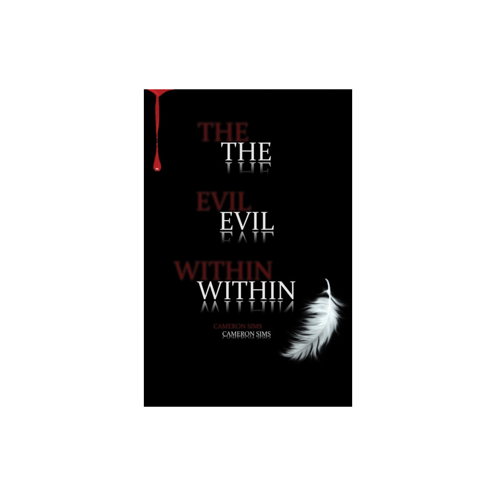 Austin Macauley Publishers LLC The Evil Within (inbunden, eng)