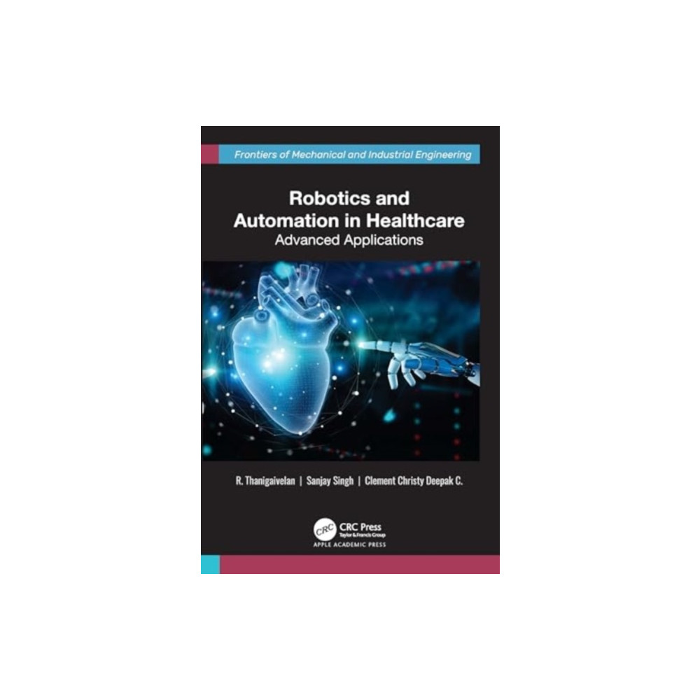 Apple academic press inc. Robotics and Automation in Healthcare (inbunden, eng)