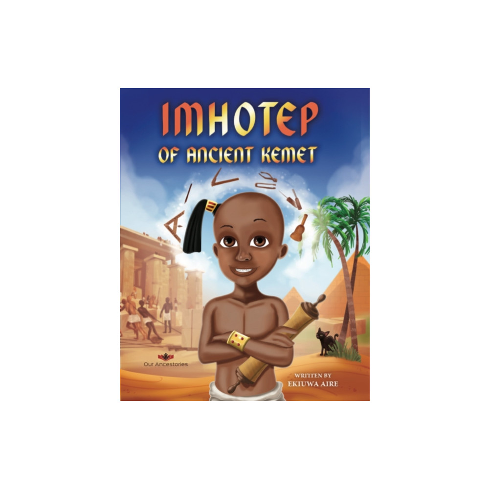 Our Ancestories Imhotep of Ancient Kemet (inbunden, eng)