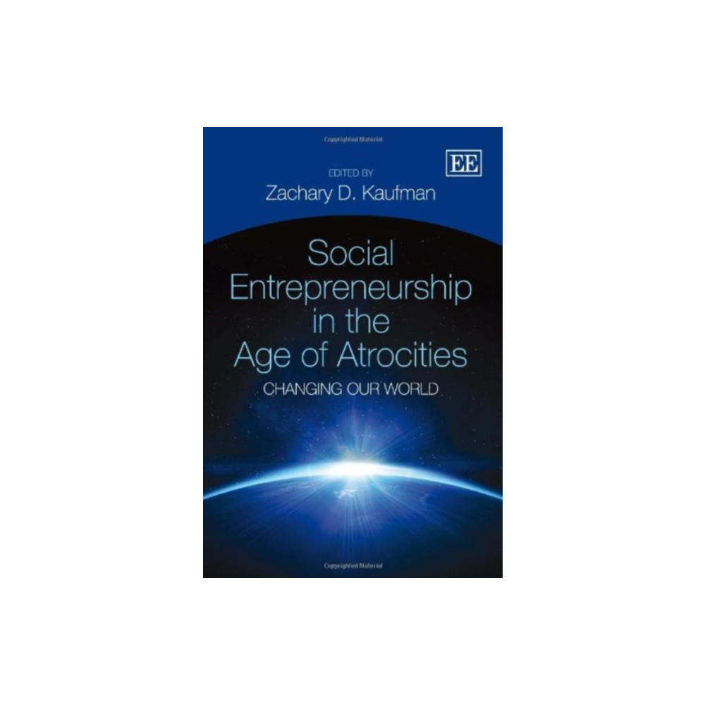 Edward Elgar Publishing Ltd Social Entrepreneurship in the Age of Atrocities (inbunden, eng)