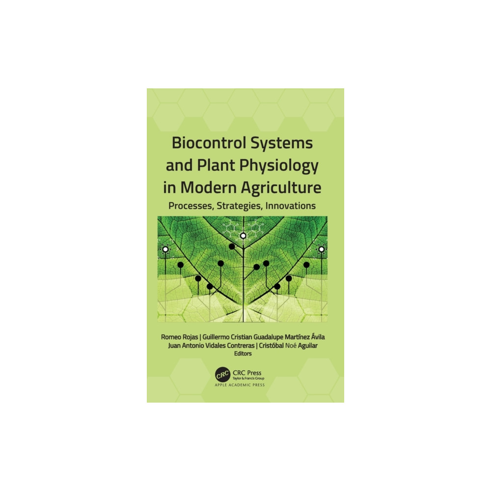 Apple academic press inc. Biocontrol Systems and Plant Physiology in Modern Agriculture (inbunden, eng)