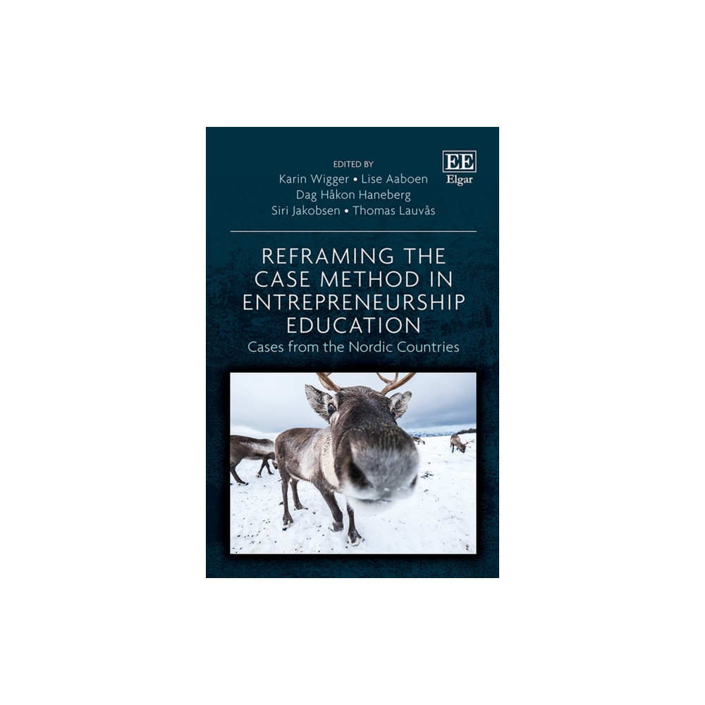 Edward Elgar Publishing Ltd Reframing the Case Method in Entrepreneurship Education (inbunden, eng)