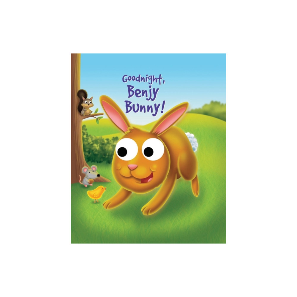 Anness publishing Googly Eyes: Goodnight, Benjy Bunny! (bok, board book, eng)