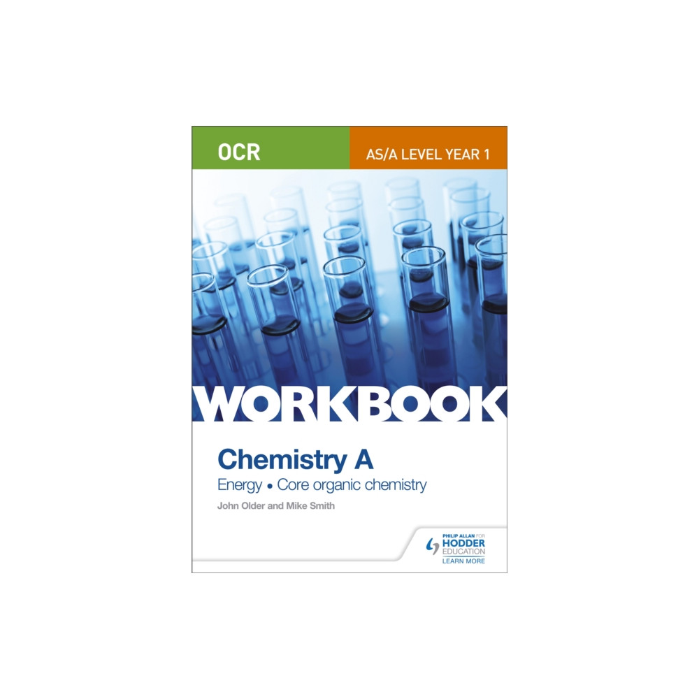 Hodder Education OCR AS/A Level Year 1 Chemistry A Workbook: Energy; Core organic chemistry (häftad, eng)