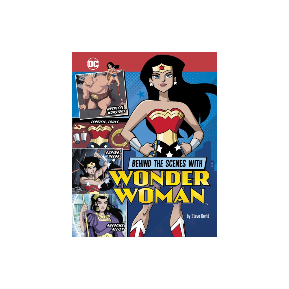 Capstone Global Library Ltd Behind the Scenes with Wonder Woman (inbunden, eng)