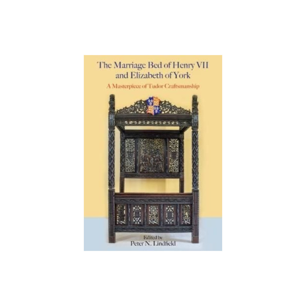 Oxbow books The Marriage Bed of Henry VII and Elizabeth of York (inbunden, eng)